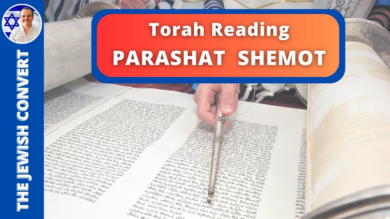 Torah Reading | Parashat SHEMOT in Hebrew with English Translation