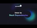 Spacelift Stack Dependencies Introduction