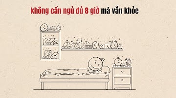 Cách NGỦ 4 TIẾNG mà vẫn cảm thấy NHƯ 8 TIẾNG (Khoa học chứng minh)