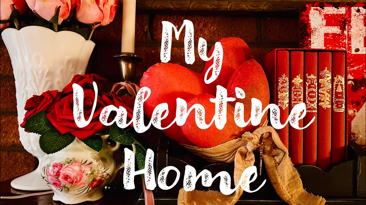 Valentine Home Tour | Nostalgia | Thrifted Vintage | Cottage Style |  Valentines Day Decor 2025