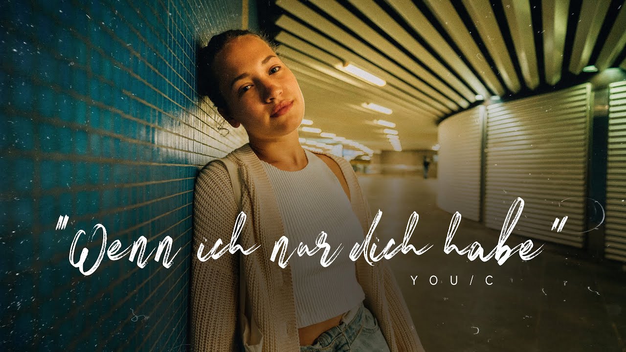 YOU/C - Wenn ich nur dich habe (Luna Simao Cover) - Official Video