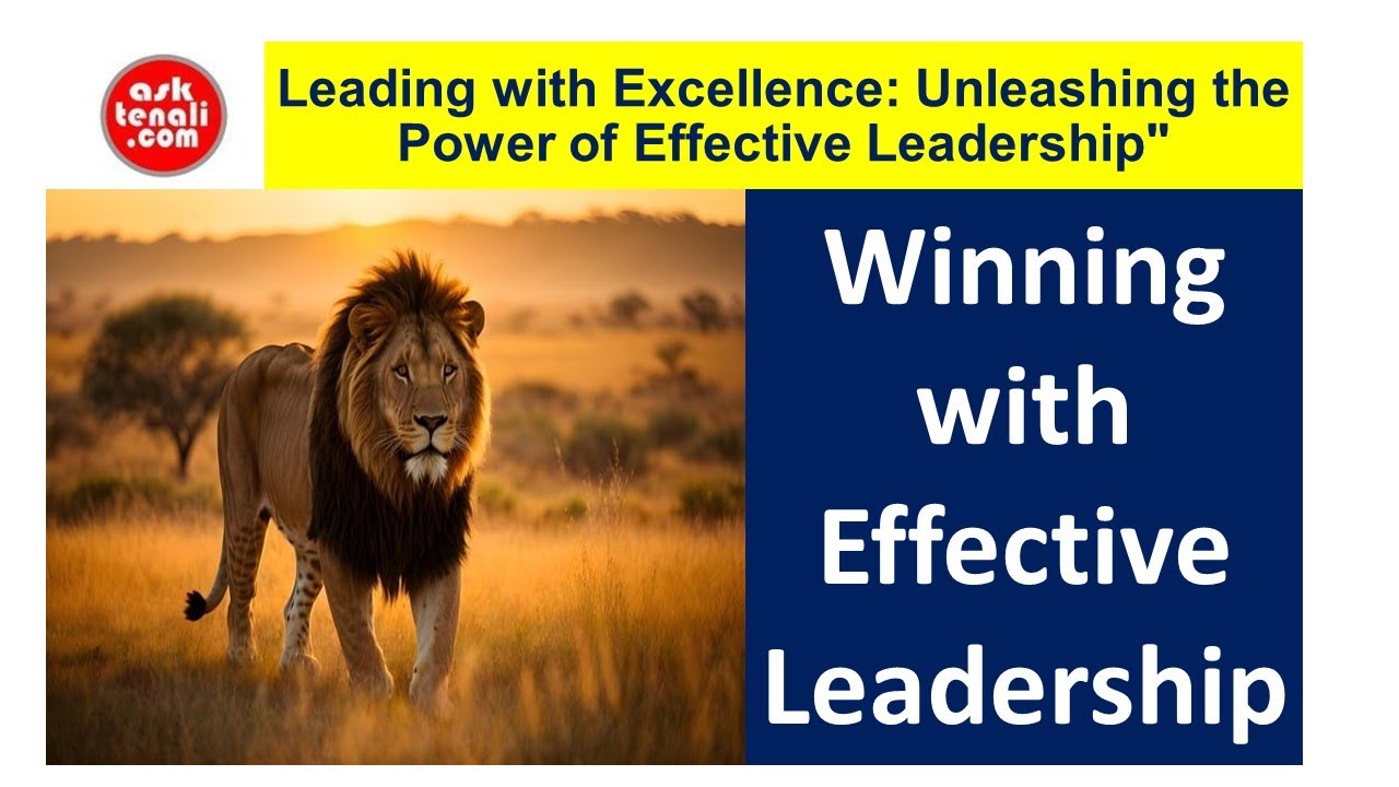 "Leading with Excellence: Unleashing the Power of Effective Leadership ...