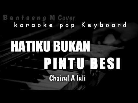 hatiku bukan  pintu  besi  karaoke keyboard full HD YouTube