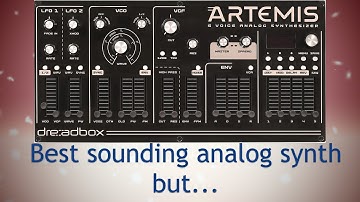 The Dreadbox Artemis is the best sounding analog synth I have had and why it