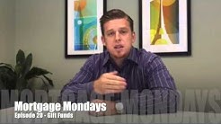 Gift Funds | Mortgage Mondays #20 