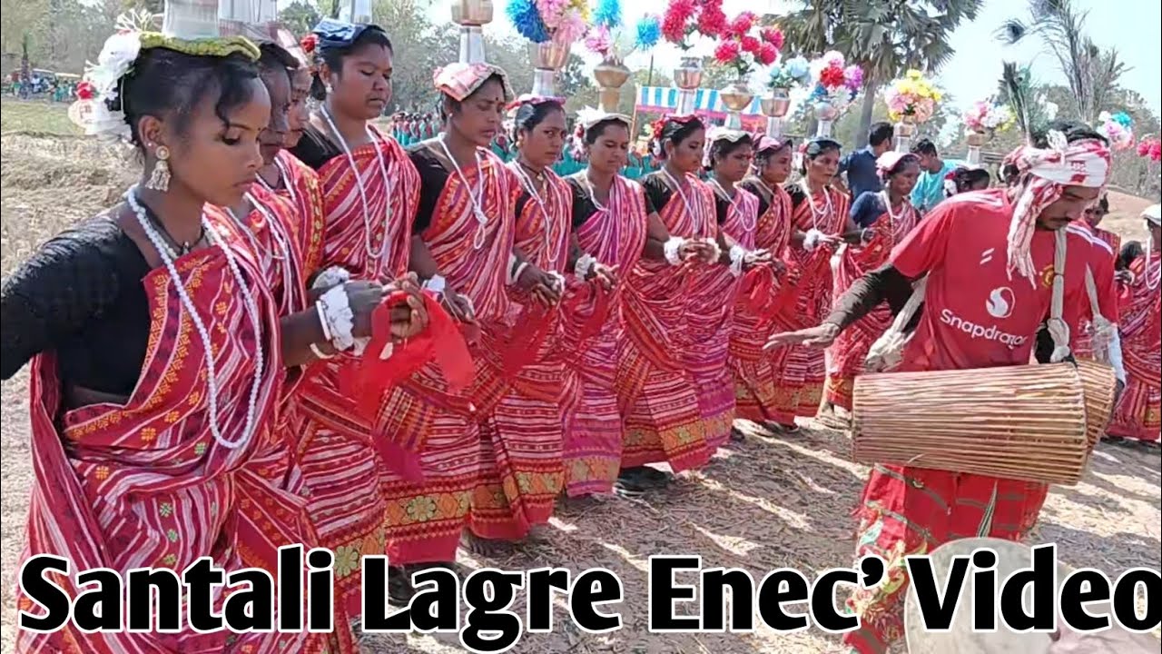 Santali Lagre Enec' Video 