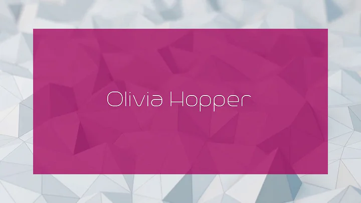 Olivia Hopper - appearance