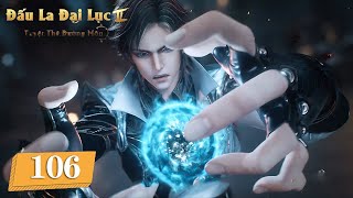 Đấu La Đại Lục 2: Tuyệt Thế Đường Môn - Tập 106  |Hoạt Hình Huyền Huyễn Trung Quốc