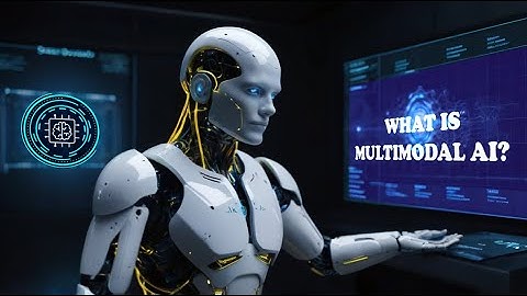 Multimodal AI Explained: The Future of Human-Like Machine Intelligence