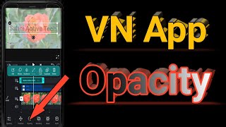VN app me opacity ka use kaise kare| video ka opacity kaise Kam kare| VN app me  opacity option screenshot 1