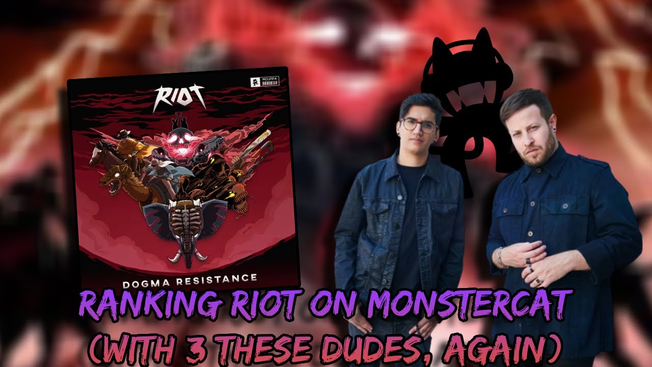 Ranking RIOT On Monstercat (with 3 these dudes, again) - YouTube