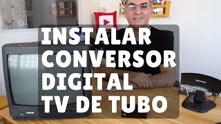 Como Instalar Conversor Digital em TV Antiga [TV de Tubo]