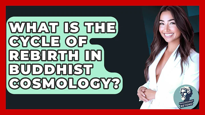 What Is The Cycle Of Rebirth In Buddhist Cosmology? - Philosophy Beyond