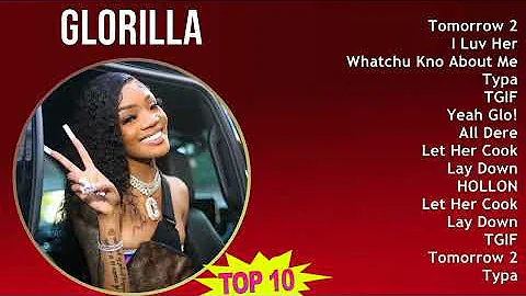 GloRilla 2025 MIX Best Songs - Tomorrow 2, I Luv Her, Whatchu Kno About Me, Typa