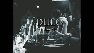 Dulo - Allmo$t (lyrics)