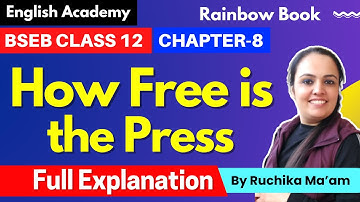 How free is the press? BSEB Class 12 English Lesson Explanation in Hindi| English Academy