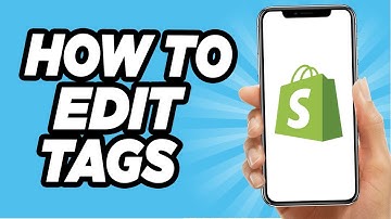 How To Edit Tags On Shopify (EASY!)