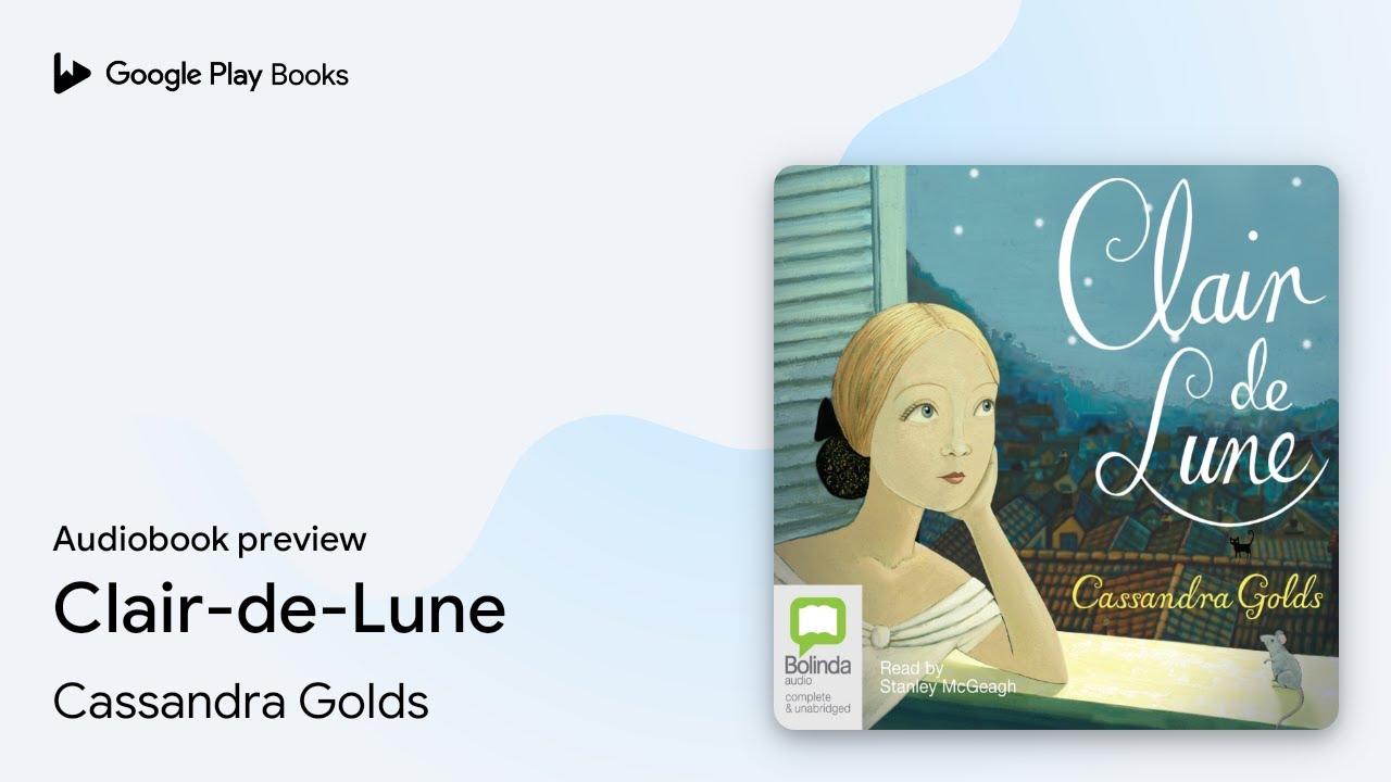 Clair-de-Lune by Cassandra Golds · Audiobook preview - YouTube
