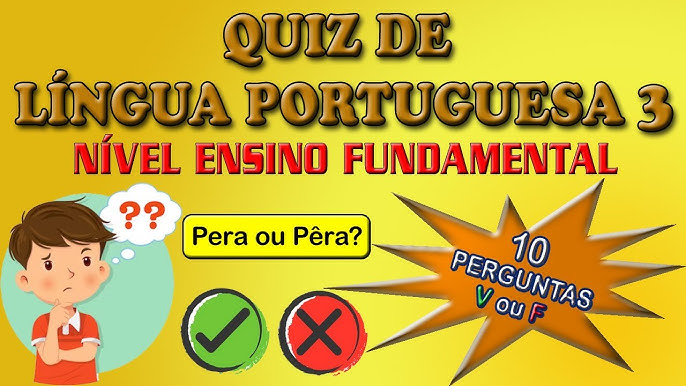 Quiz Língua Portuguesa 2 - Ensino Fundamental - 10 Perguntas 
