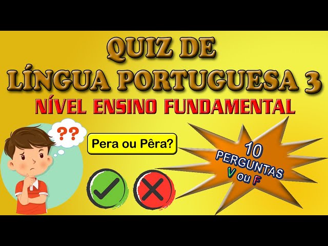 Quiz Língua Portuguesa 3 - Ensino Fundamental - 10 Perguntas 