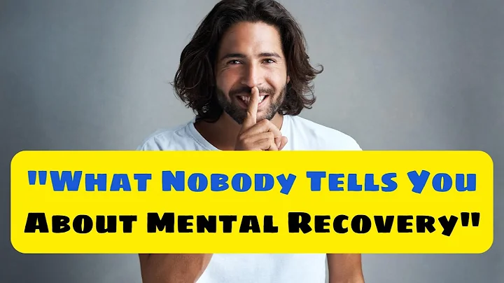"What Nobody Tells You About Mental Recovery"