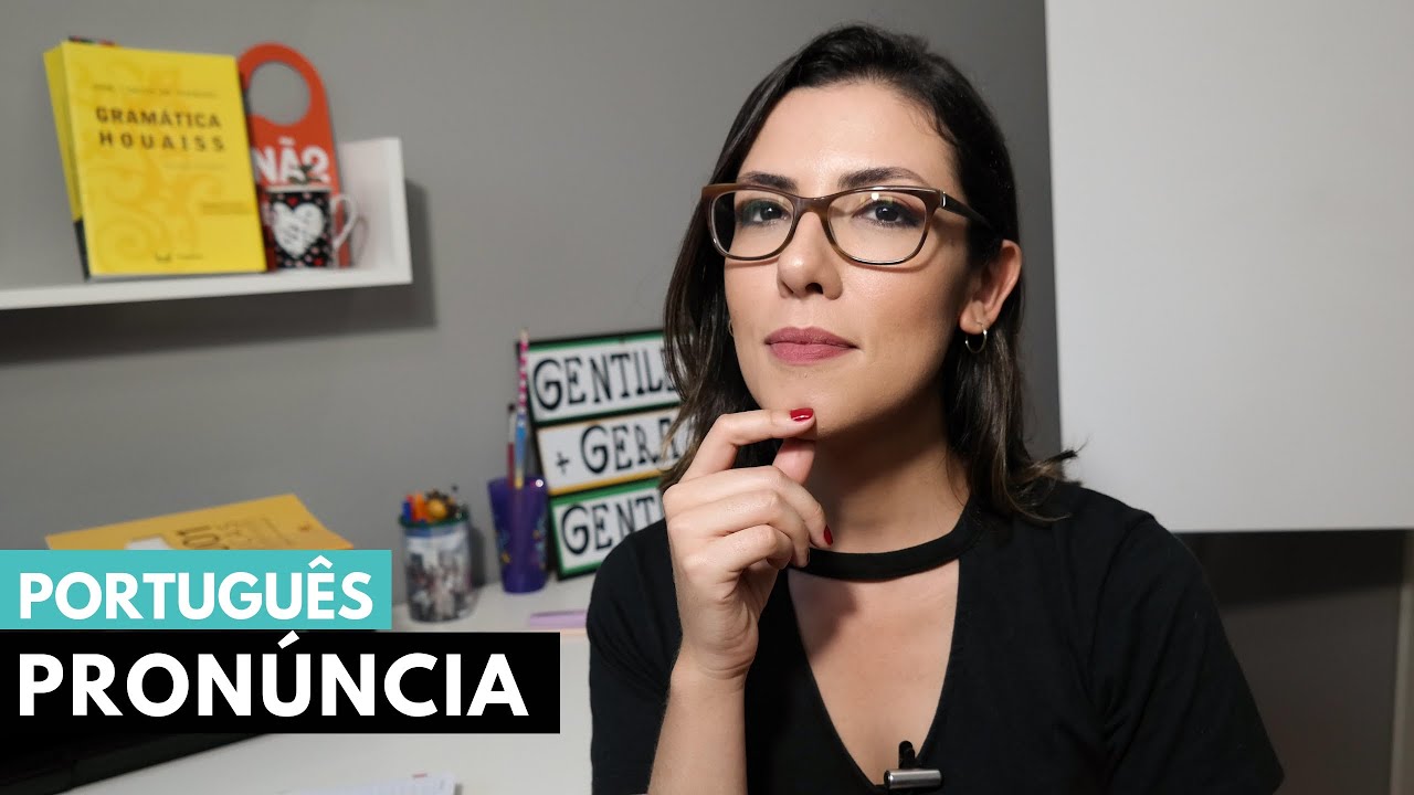 Saiba corretamente a pronúncia de 10 palavras