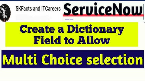 Create multi select choice field #servicenow #interviewquestions #skfacts