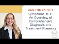 Adsymptoms 101 an overview of comprehensive diagnosis and treatment planning