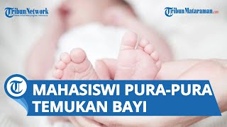 Download lagu Seorang Mahasiswi Pura-pura Temukan Bayi padahal Anaknya Sendiri, Akui Malu Hamil di Luar Nikah
