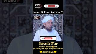 Imam Bukhari Ka Fiqah  Mufti Tariq Masood  shorts