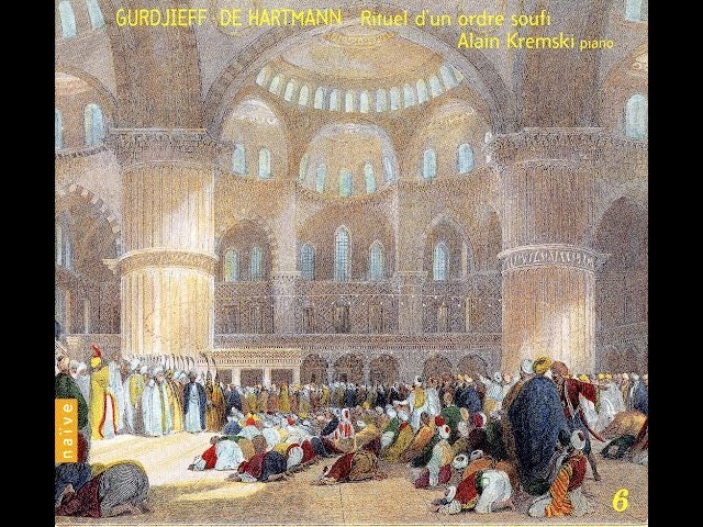 クラシック Gurdjieff Rituel d'un ordre soufi CD Gurdjieff - De Hartmann Vol 06: Rituel d'un ordre Soufi, par Alain