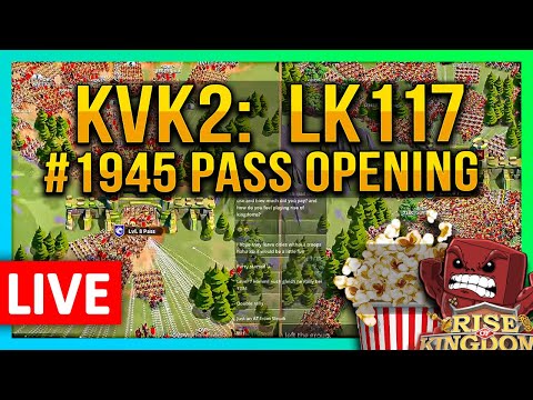 KVK2: LK117 Pass Opening🔴 #1945 & more - Rise of Kingdoms ROK