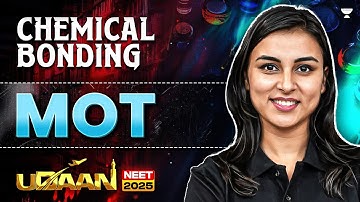 NEET 2025 UDAAN: Chemical Bonding | Molecular Orbital Theory | MOT | Anushka Choudhary