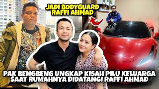 Raffi Ahmad SAMBANGI RUMAH SANG BODYGUARD, TERNYATA ADA KISAH PILU diBALIK SENYUM PAK BENGBENG..