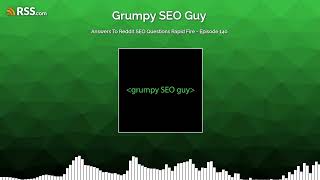 Answers To Reddit SEO Questions Rapid Fire - Episode 140