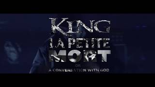 KING 810 - La Petite Mort or a Conversation with God (Live Event Trailer Fall 2017)