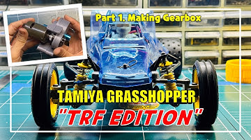 Part1.Tamiya Grasshopper 