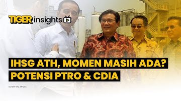 LIVE! IHSG ATH, Momen Masih Ada? Potensi PTRO & CDIA kala Saham PP 🚀 | Update TINS | TIGER INSIGHTS