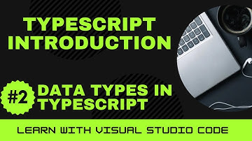 [Learn with VSCode] TypeScript for Beginners #2 Data Types in TypeScript