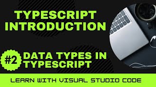 Famous [Learn with VSCode] TypeScript for Beginners #2 Data Types in TypeScript Net Worth