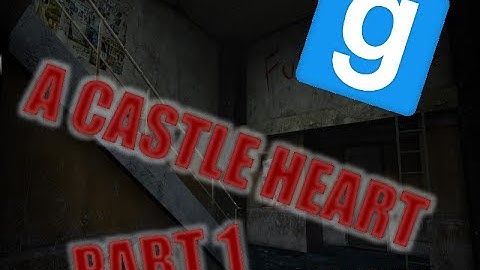 Gmod Horror-A Castle Heart Part 1 w/SoulFist and Nexus_swift