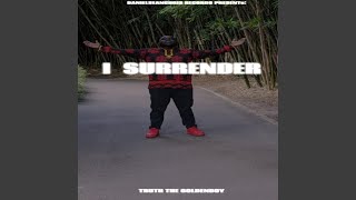 I Surrender