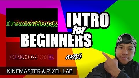 HOW TO MAKE INTRO w/ KINEMASTER and PIXEL LAB ( tutorial )