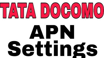 How To Setup Tata Docomo Faster Internet APN Settings