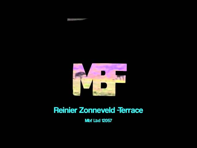 Watch Reinier Zonneveld - Terrace (Mbf Ltd 12057) on YouTube Watch Reinier Zonneveld - Terrace (Mbf Ltd 12057) on YouTube
