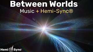 Between Worlds  Shamanic  With Hemisync Frequencies For Journeying To Expanded Awareness