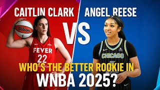 Caitlin Clark vs Angel Reese: Who’s the Better Rookie in the WNBA 2025?