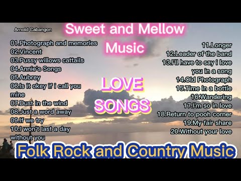FOLK ROCK and COUNTRY MUSIC Sweet and Mellow Music Collections ALL TIME FAVORITE 10