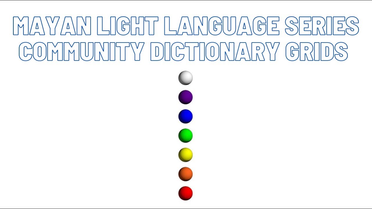 Mayan Light Language Series Community Dictionary Grid: Joy Grid - YouTube