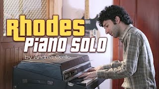 Video thumbnail of "Spirit of Summer (Eumir Deodato) - Rhodes piano solo by Andrea Ocello"